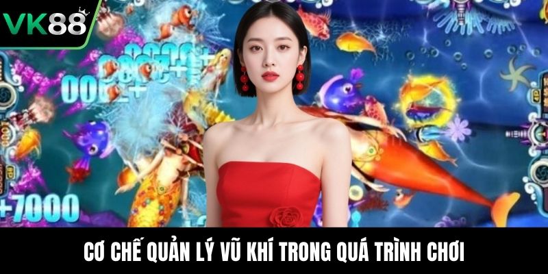 Cơ chế quản lý vũ khí trong quá trình chơi