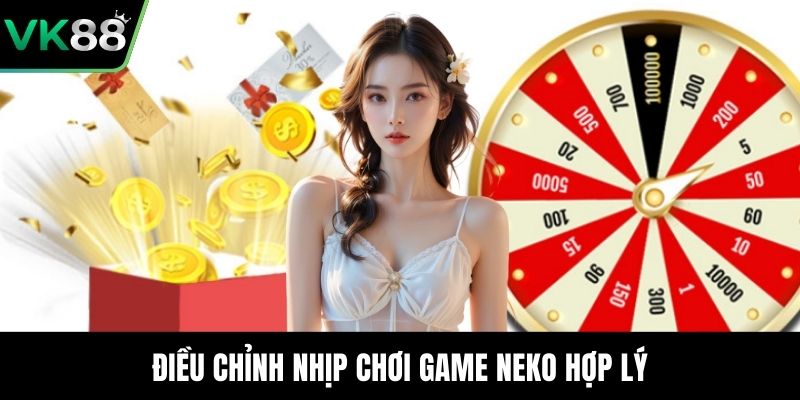 Điều chỉnh nhịp chơi game neko hợp lý