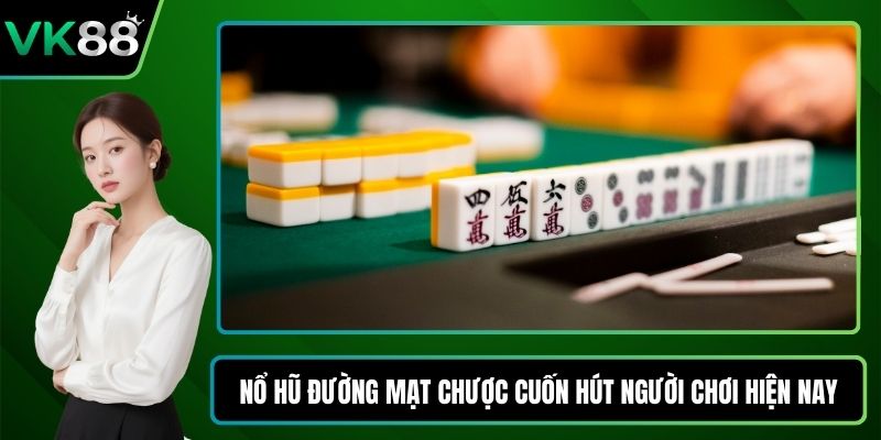 Nổ hũ đường mạt chược