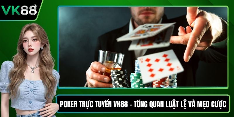 Poker trực tuyến VK88