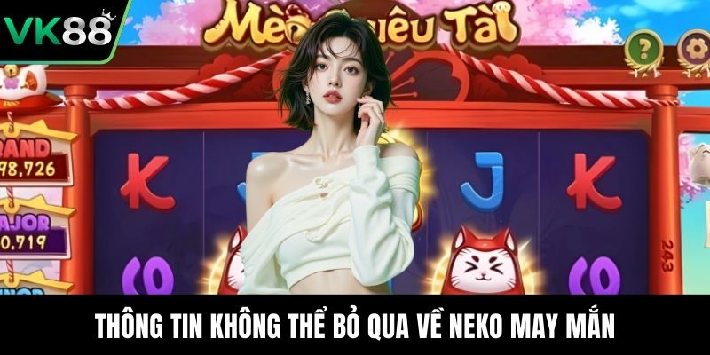 Thông tin không thể bỏ qua về Neko may mắn 